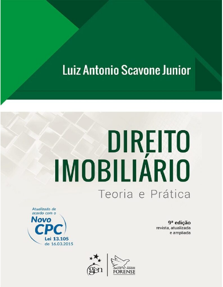 Luiz Antonio Scavone Jr – Direito Imobiliário – teoria e pratica – 2015