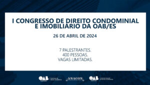 I Congresso de Direito Condominial e Imobiliário da OAB/ES